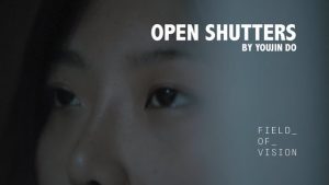 Field of Vision - Open Shutters