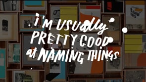I'm Usually Pretty Good At Naming Things