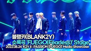 [TOP영상] 블랭키(BLANK2Y), 수록곡 ‘FUEGO(Fearless)’ 무대(220824 BLANK2Y ‘FUEGO(Fearless)’ Stage)