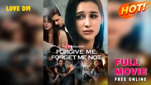 Forgive Me, Forget Me Not (2025) - FULL | Reelshort
