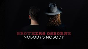 Brothers Osborne - Nobody's Nobody (Audio)