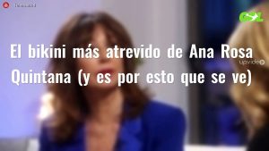 El bikini más atrevido de Ana Rosa Quintana (y es por esto que se ve)
