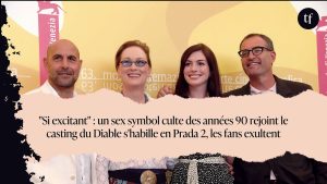 "Si excitant" : un sex symbol culte des années 90 rejoint le casting du Diable s'habille en Prada 2, les fans exultent