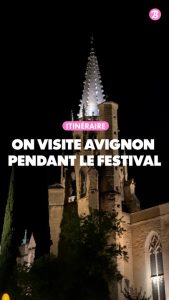 Itinéraire : On visite Avignon pendant le festival