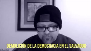 DEMOLICIÓN DE LA DEMOCRACIA EN EL SALVADOR / @cesarfuentes7517-YT