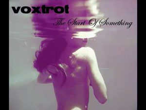 Voxtrot - The Start of Something