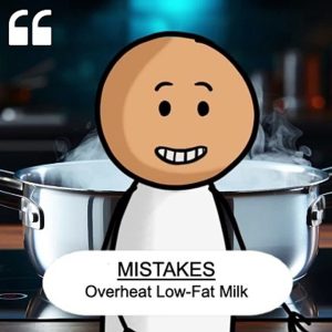 "Overheat Low Fat Milk"