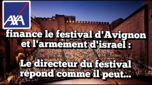 Le festival d'Avignon va-t-il refuser le mécénat d'AXA ? - version longue
