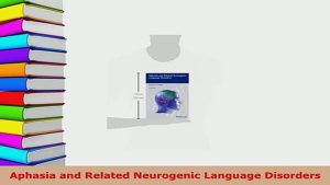 Download Aphasia and Related Neurogenic Language Disorders PDF Free