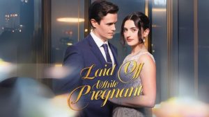 LAID OFF WHILE PREGNANT