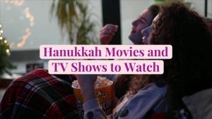 Hanukkah Movies and TV Shows to Watch All 8 Nights