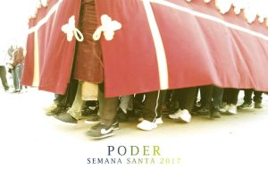 PODER - SEMANA SANTA 2017 | A RAUL JUBERA production