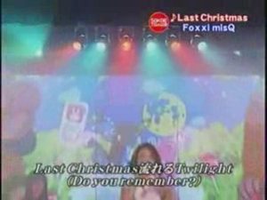 Foxxi misQ live LAST CHRISTMAS
