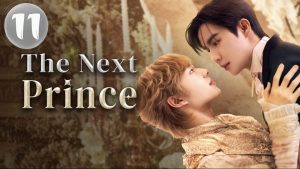 The Next Prince Episode 11 | Eng Sub