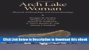 BEST PDF Arch Lake Woman: Physical Anthropology and Geoarchaeology (Peopling of the Americas