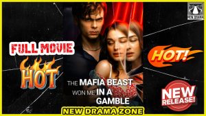 【New Drama Zone】 The Mafia Beast Won Me in a Gamble Full Movie - (TV Mini Series 2025) - My Drama - Dramawave x DramaShorts x Reelshort | Emotional & Powerful Stories 2025