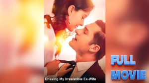 Chasing My Irresistible Ex (Flareflow) (2025) – Full Movie [Eng Sub]
