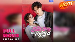 The Bad Boy Who Ruined Me (2025) - FULL Dramabox