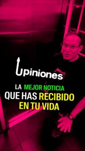 La mejor noticia que has recibido en tu vida