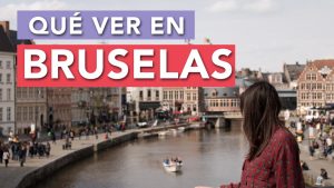 Qué ver en Bruselas | 10 Lugares imprescindibles
