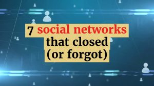 7 social networks that closed (or forgot)
