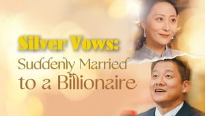 Silver Vows Suddenly Married to a Billionaire Full