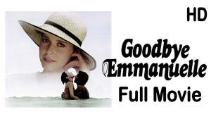 Goodbye Emmanuelle (1977) Full Movie HD
