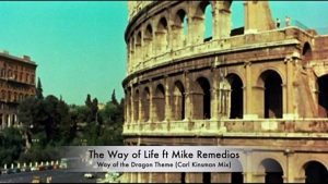 The Way of Life ft Mike Remedios (Way of the Dragon Theme - Carl Kinsman Mix)