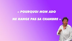 Pourquoi mon ado ne range pas sa chambre ?
