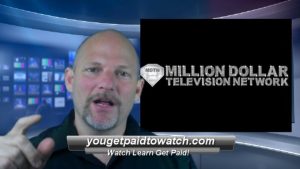 Million Dollar Television Network You Get Paid To Watch.