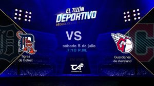 Partido del día sábado 5 de julio - Tigres de Detroit contra Guardianes de Cleveland