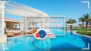 Baron Palace Sahl Hasheesh