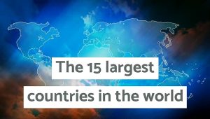 The 15 largest countries in the world