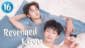 Ep 16 Revenged Love Engsub